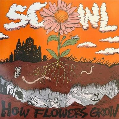 SCOWL- How Flowers Grow - VINYL