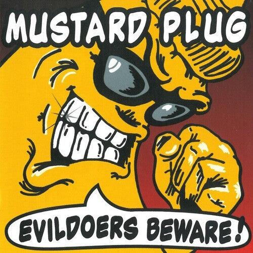 Mustard Plug- Evildoers Beware (Silver Vinyl) - VINYL