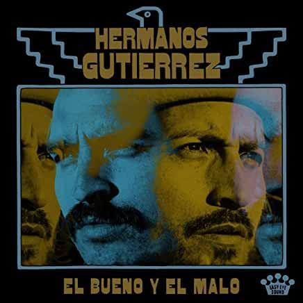 Hermanos Gutierrez- El Bueno Y El Malo - VINYL