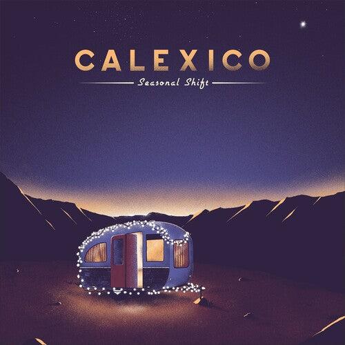 Calexico- Seasonal Shift - VINYL