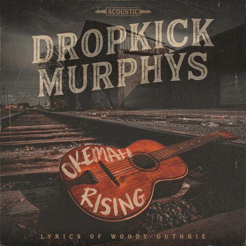 Dropkick Murphys- Okemah Rising - VINYL