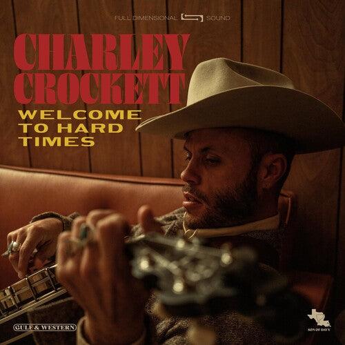 Charley Crockett- Welcome To Hard Times - VINYL