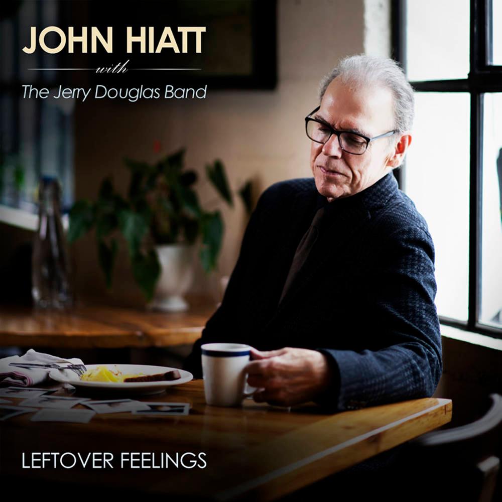 John Hiatt & The Jerry Douglas Band- Leftover Feelings (Indie Exclusive Vinyl) - VINYL