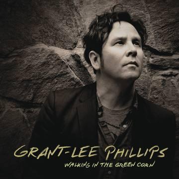 Grant-Lee Phillips- Walking In The Green Corn (10th Anniversary Edition) -BF22 - VINYL
