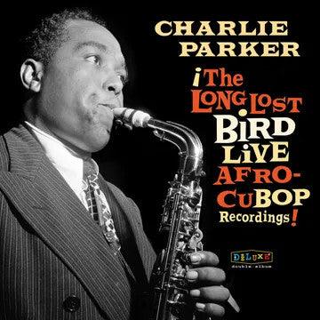 Charlie Parker- Afro Cuban Bop: The Long Lost Bird Live Recordings -RSD23 - VINYL