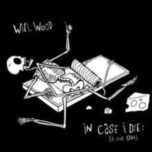Will Wood- In Case I Die (A Live One) [Triple LP Translucent White with Black Splatter Indie Exclusive] - VINYL