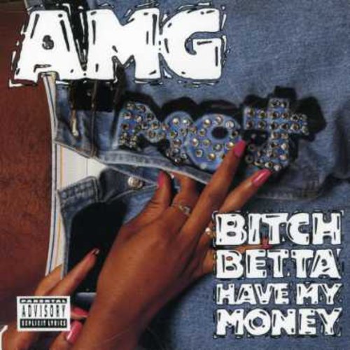 AMG: Bitch Betta Have My Money  \ CD
