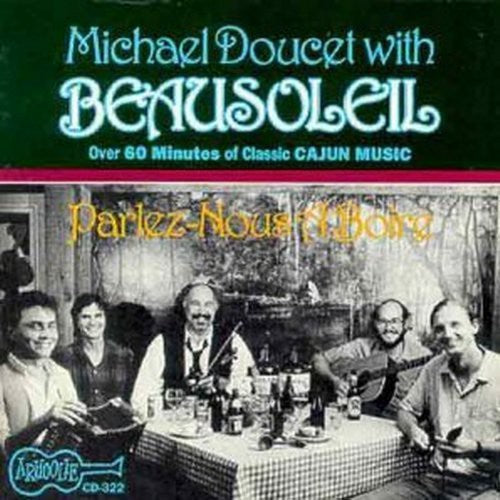 Beausoleil: Parlez Nous a Boire & More  \ CD