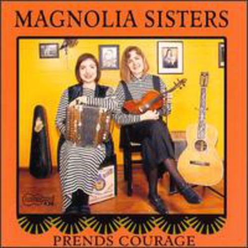 Magnolia Sisters: Prends Courage  \ CD
