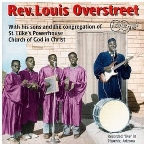Rev.Louis Overstreet: Live at the Powerhouse Church of God  \ CD