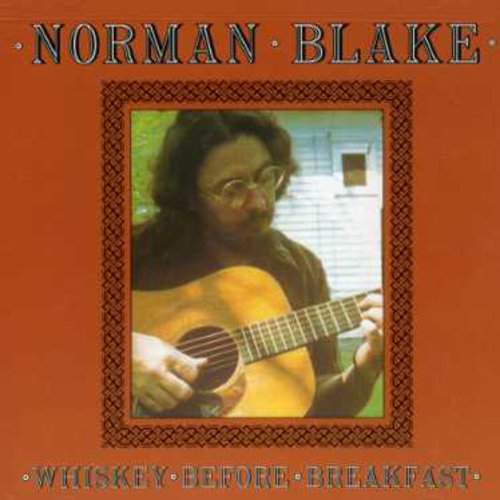 Norman Blake: Whiskey Before Breakfast  \ CD