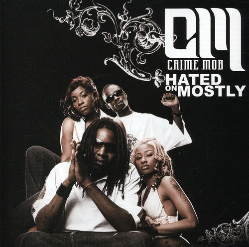 Crime Mob: Hated on Mostly  \ CD