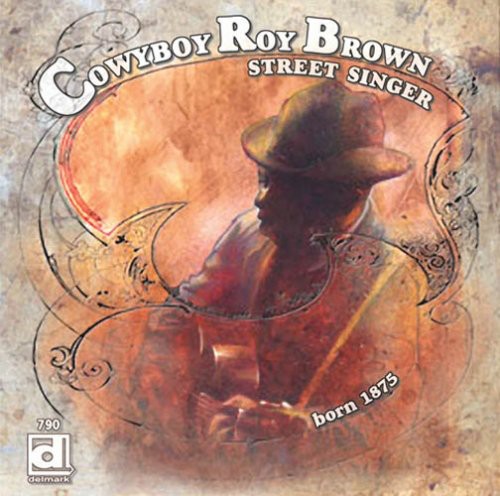 Cowboy Roy Brown: Street Singer  \ CD