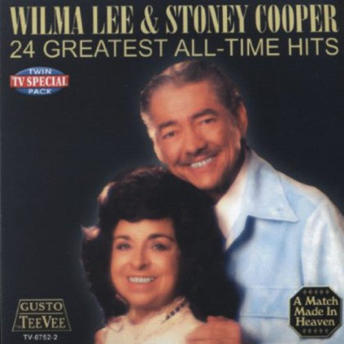 Wilma Lee & Stoney Cooper: 24 Greatest All Time Hits  \ CD