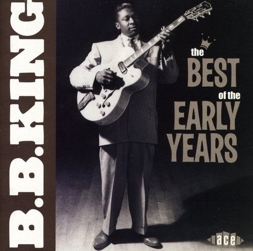 B.B. King: The Best Of The Early Years  \ CD