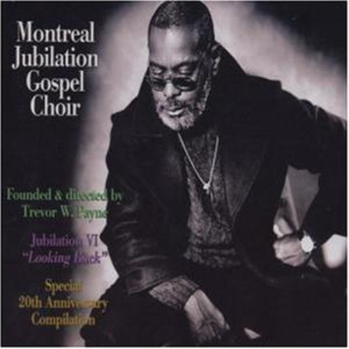 Montreal Jubilation Gospel Choir: Jubilation 6: Looking Back  \ CD