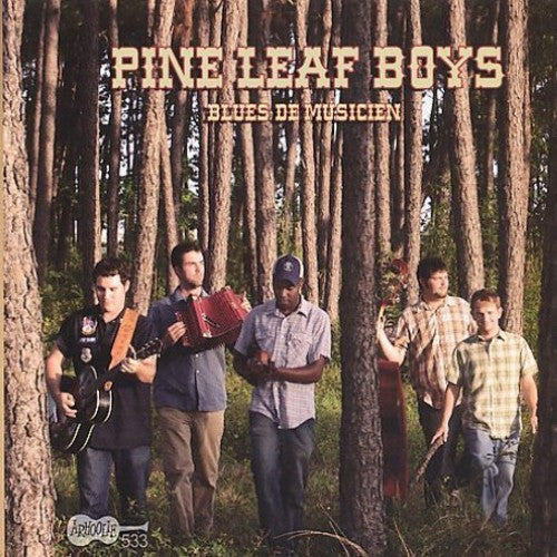 Pine Leaf Boys: Blues de Musicien  \ CD