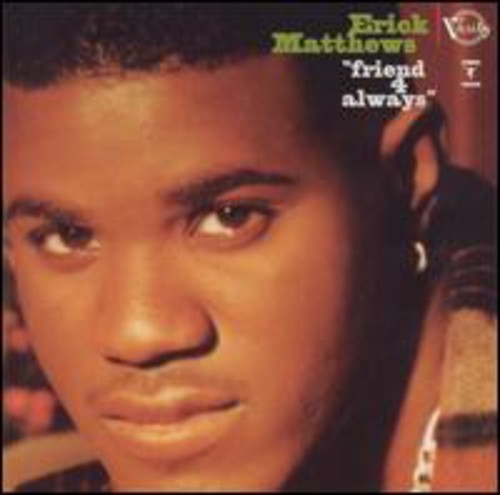 Erick Matthews: Friend 4 Always  \ CD