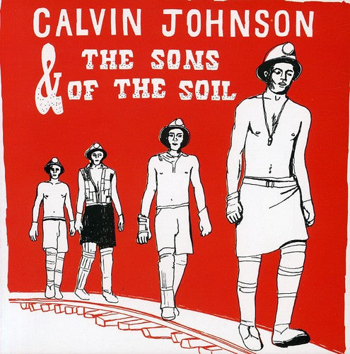 Calvin Johnson: Calvin Johnson & the Sons of the Soil  \ CD