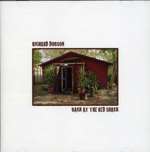 Richard Dobson: Back at the Red Shack  \ CD