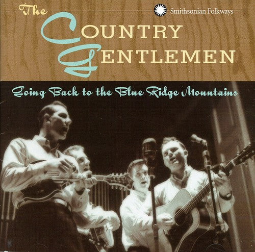 The Country Gentlemen: Going Back to the Blue Ridge Mountains  \ CD