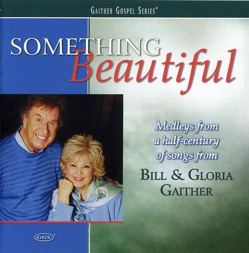 Bill Gaither: Something Beautiful  \ CD