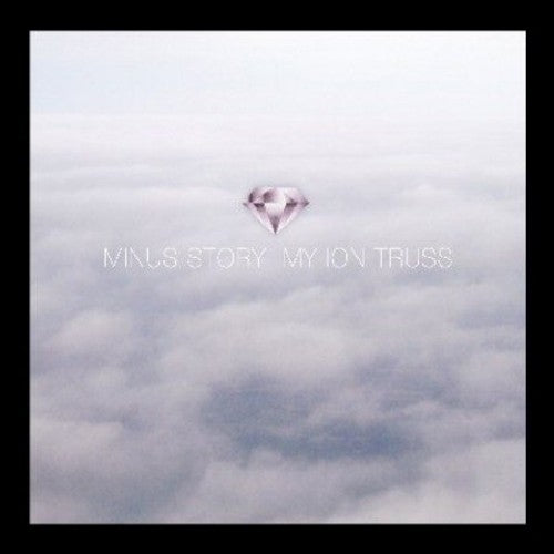 Minus Story: My Ion Truss \ LP