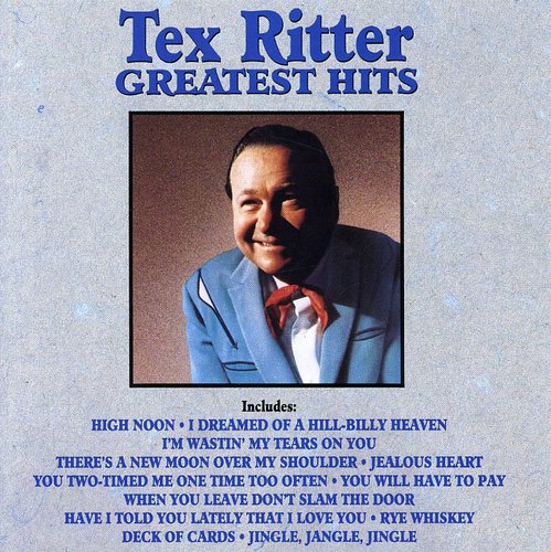 Tex Ritter: Greatest Hits  \ CD