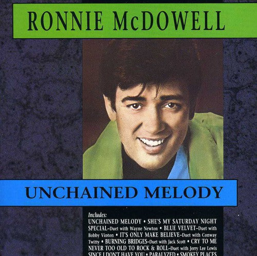 Ronnie McDowell: Unchained Melody  \ CD