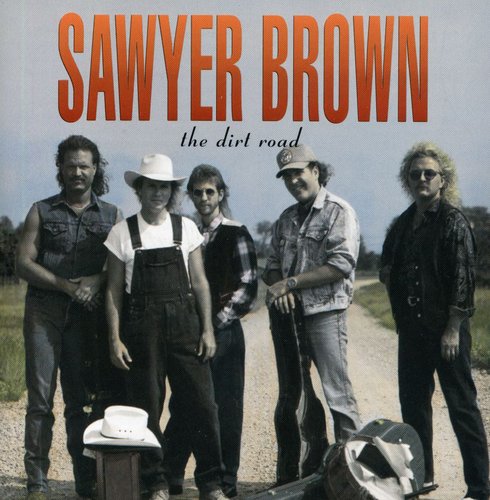 Sawyer Brown: Dirt Road  \ CD