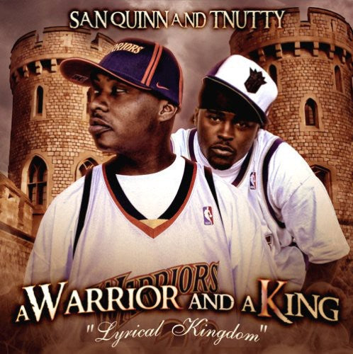 San Quinn & T-Nutty: A Warrior and A King  \ CD