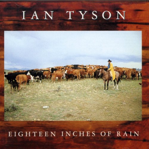 Ian Tyson: Eighteen Inches of Rain  \ CD