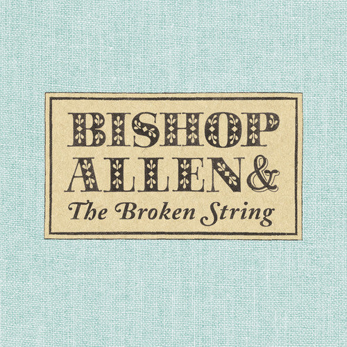 Bishop Allen: The Broken String  \ CD