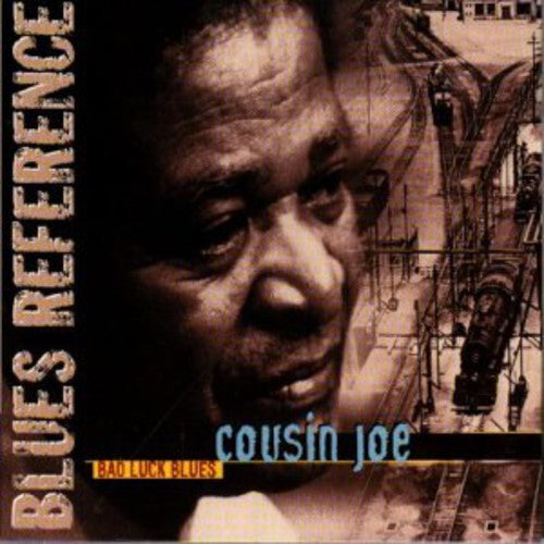 Cousin Joe: Bad Luck Blues  \ CD