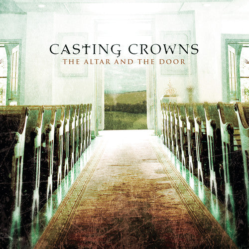 Casting Crowns: The Altar and The Door  \ CD