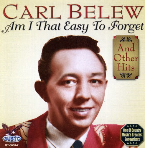 Carl Belew: Am I That Easy to Forget  \ CD