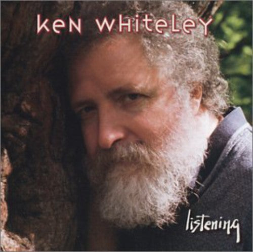 Ken Whiteley: Listening  \ CD