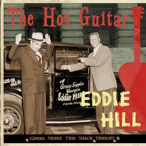 Eddie Hill: Hot Guitar-Gonna Shake This Shack Tonight  \ CD