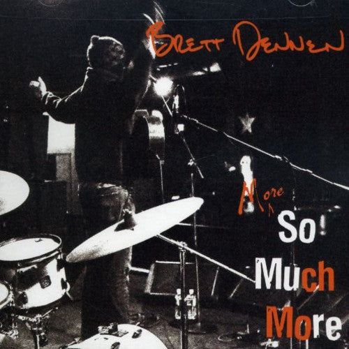 Brett Dennen: More So Much More  \ CD