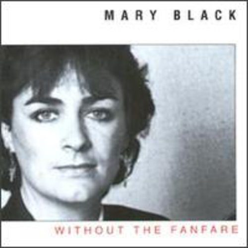 Mary Black: Without the Fanfare  \ CD