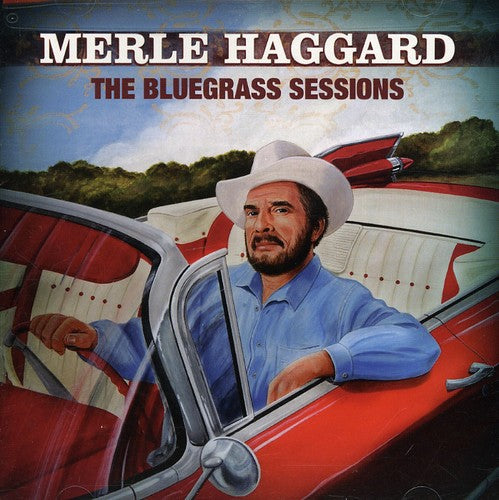 Merle Haggard: The Bluegrass Sessions  \ CD