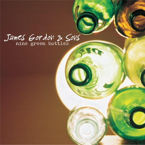 James Gordon & Sons: Nine Green Bottles  \ CD