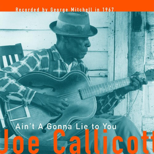 Mississippi Joe Callicott: Ain't a Gonna Lie to You \ LP