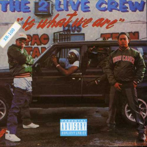 2 Live Crew: 2 Live Crew Is What We Are  \ CD