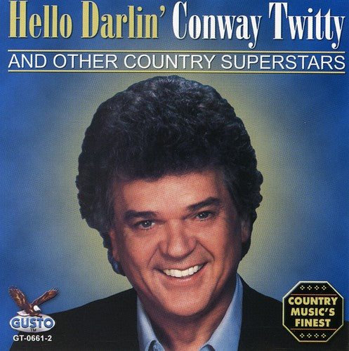 Conway Twitty: Hello Darlin  \ CD