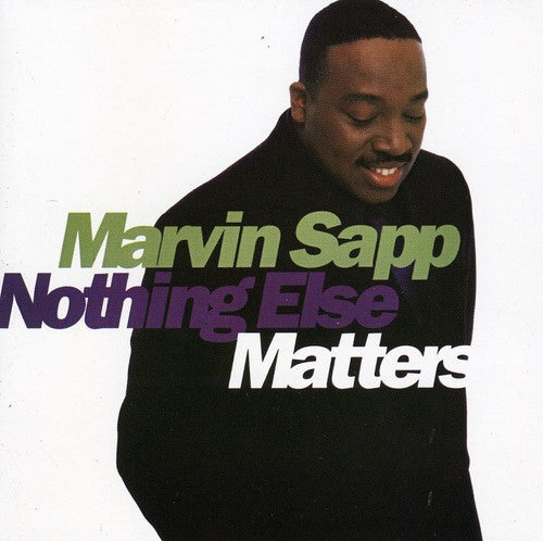 Marvin Sapp: Nothing Else Matters  \ CD