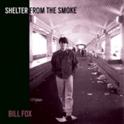 Bill Fox- Shelter From The Smoke - VINYL