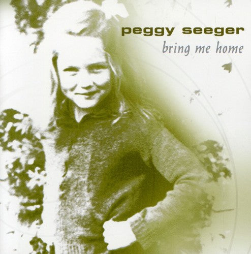 Peggy Seeger: Bring Me Home  \ CD