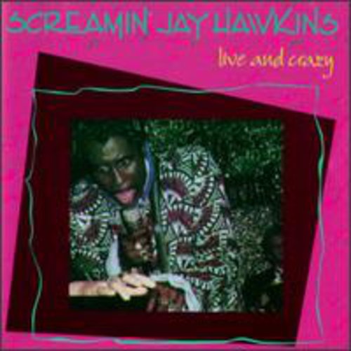 Screamin' Jay Hawkins: Live & Crazy  \ CD