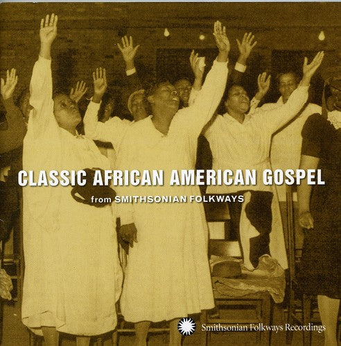Various Artists: Smithsonian Folkways: Classic African American Gospel  \ CD